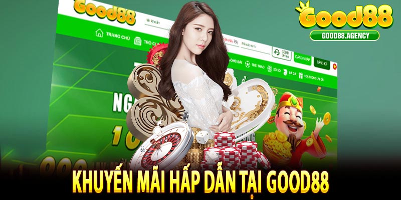 Khuyến mãi hấp dẫn tại GOOD88