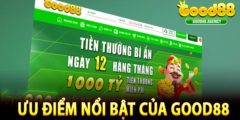 Ưu điểm nổi bật của GOOD88