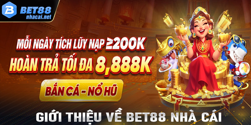 Giới thiệu về Bet88 Nhà Cái